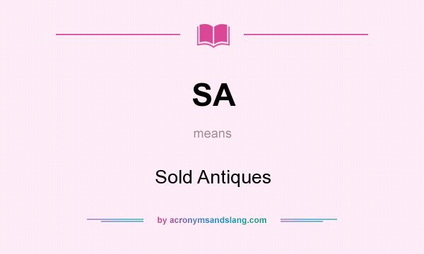 What does SA mean? It stands for Sold Antiques