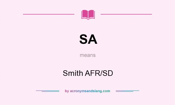 What does SA mean? It stands for Smith AFR/SD