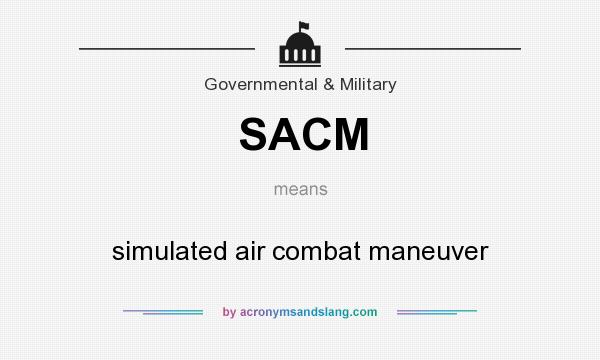 What does SACM mean? It stands for simulated air combat maneuver