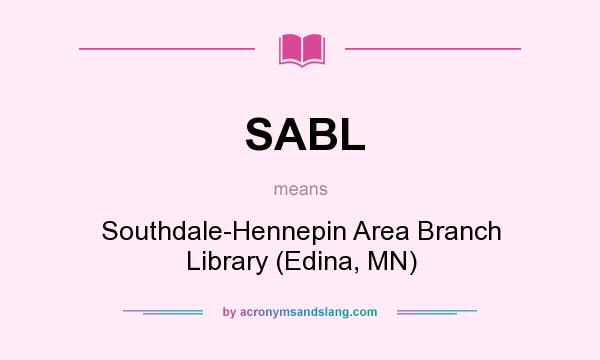 What does SABL mean? It stands for Southdale-Hennepin Area Branch Library (Edina, MN)