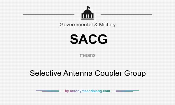 What does SACG mean? It stands for Selective Antenna Coupler Group