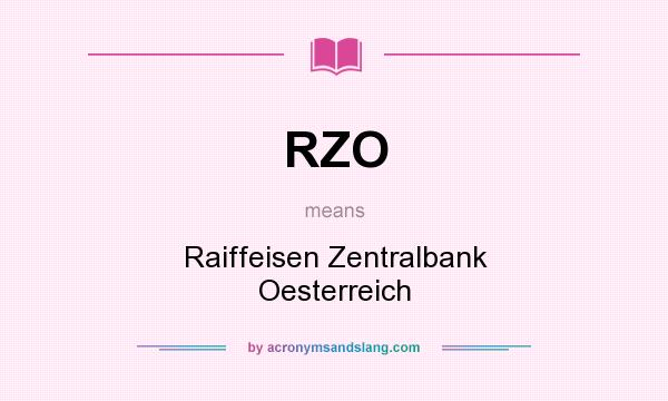 What does RZO mean? It stands for Raiffeisen Zentralbank Oesterreich