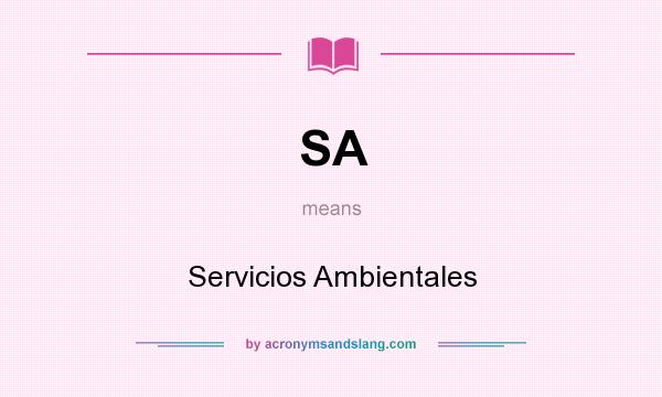 What does SA mean? It stands for Servicios Ambientales