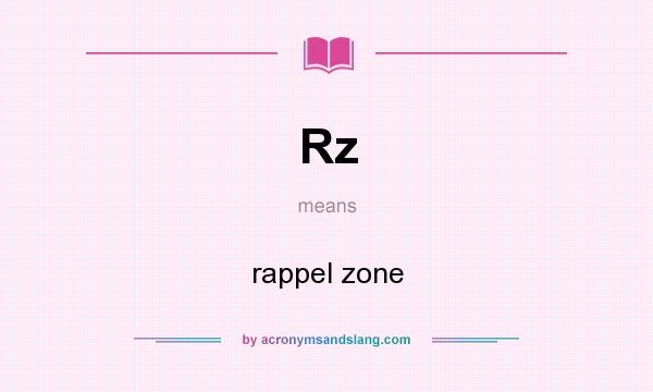 What does Rz mean? It stands for rappel zone
