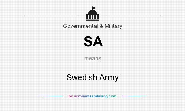 What does SA mean? It stands for Swedish Army