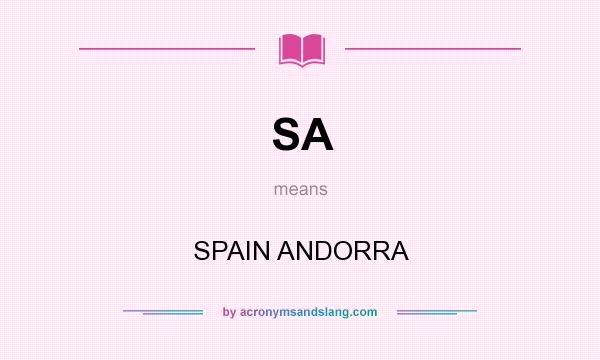 What does SA mean? It stands for SPAIN ANDORRA