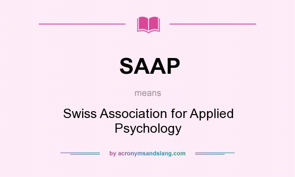 What does SAAP mean? It stands for Swiss Association for Applied Psychology