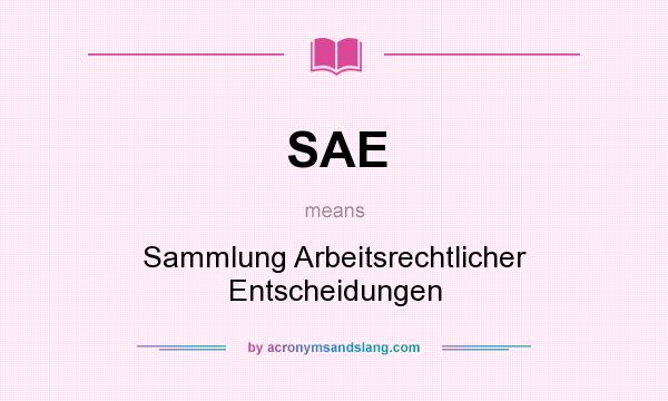 What does SAE mean? It stands for Sammlung Arbeitsrechtlicher Entscheidungen