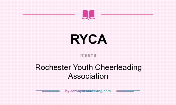 What does RYCA mean? It stands for Rochester Youth Cheerleading Association