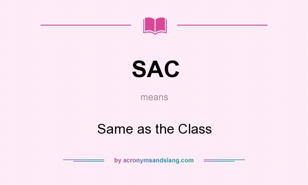 What does SAC mean? It stands for Same as the Class