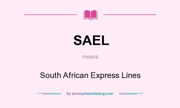What does SAEL mean? It stands for South African Express Lines