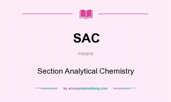 What does SAC mean? It stands for Section Analytical Chemistry