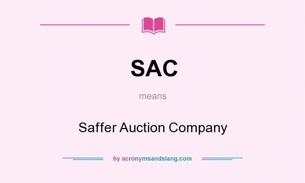 What does SAC mean? It stands for Saffer Auction Company