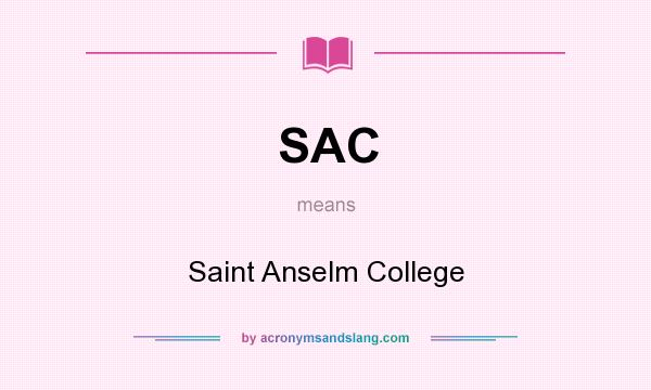 What does SAC mean? It stands for Saint Anselm College