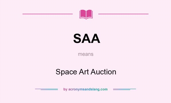 What does SAA mean? It stands for Space Art Auction