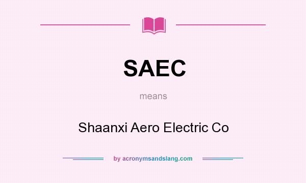 What does SAEC mean? It stands for Shaanxi Aero Electric Co