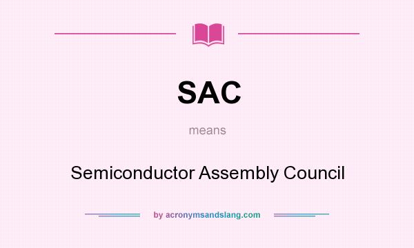 What does SAC mean? It stands for Semiconductor Assembly Council
