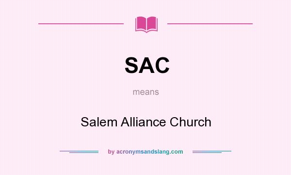 What does SAC mean? It stands for Salem Alliance Church