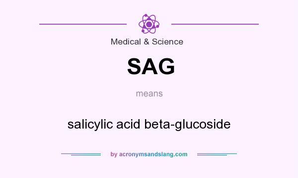 What does SAG mean? It stands for salicylic acid beta-glucoside