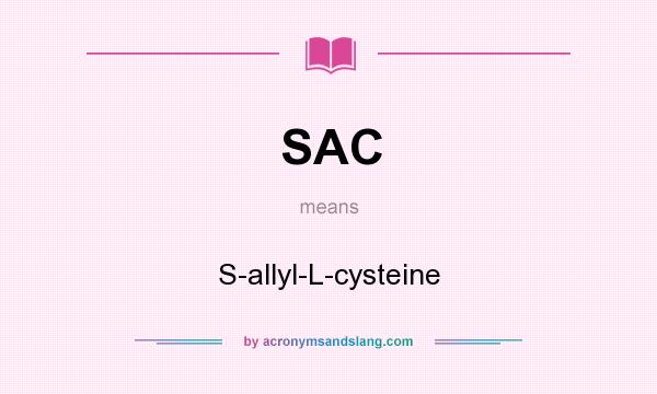 What does SAC mean? It stands for S-allyl-L-cysteine