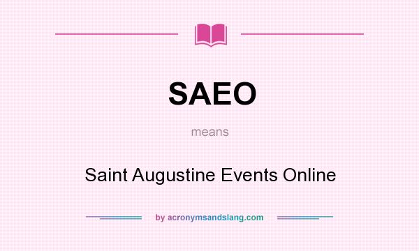 What does SAEO mean? It stands for Saint Augustine Events Online