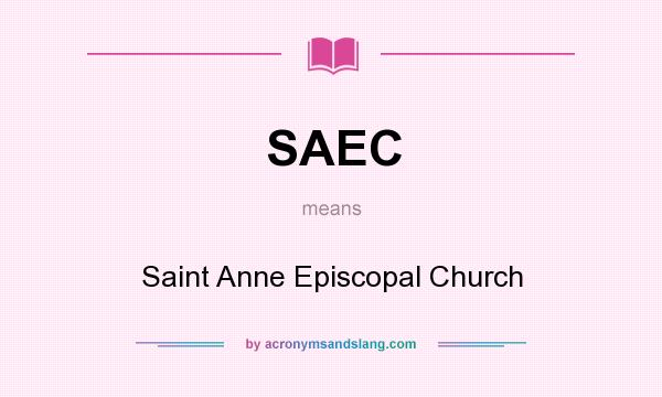 What does SAEC mean? It stands for Saint Anne Episcopal Church