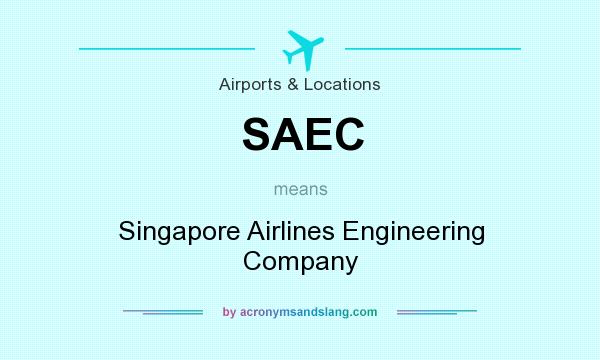 What does SAEC mean? It stands for Singapore Airlines Engineering Company