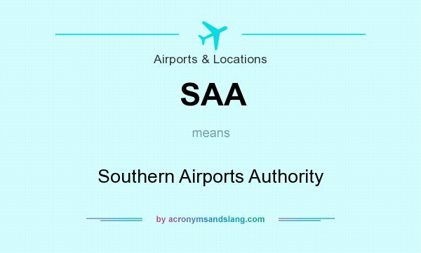What does SAA mean? It stands for Southern Airports Authority
