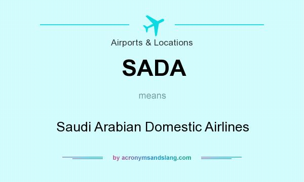 What does SADA mean? It stands for Saudi Arabian Domestic Airlines