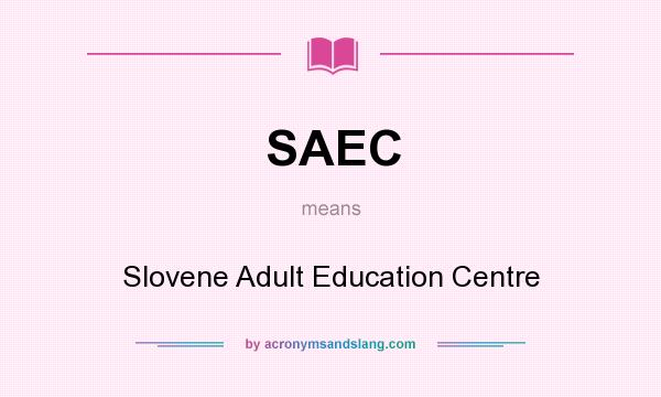 What does SAEC mean? It stands for Slovene Adult Education Centre