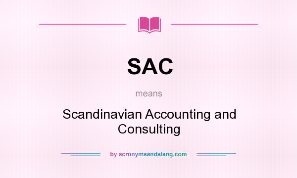 What does SAC mean? It stands for Scandinavian Accounting and Consulting