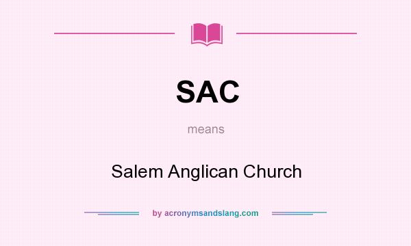 What does SAC mean? It stands for Salem Anglican Church
