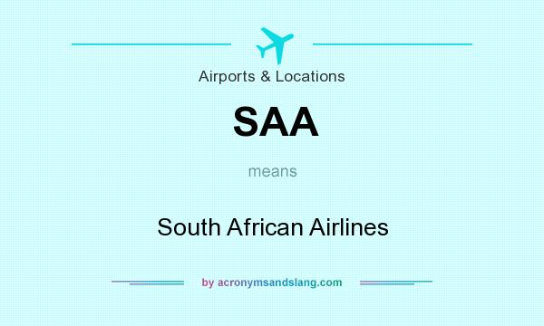 What does SAA mean? It stands for South African Airlines