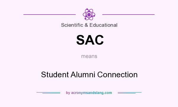 What does SAC mean? It stands for Student Alumni Connection