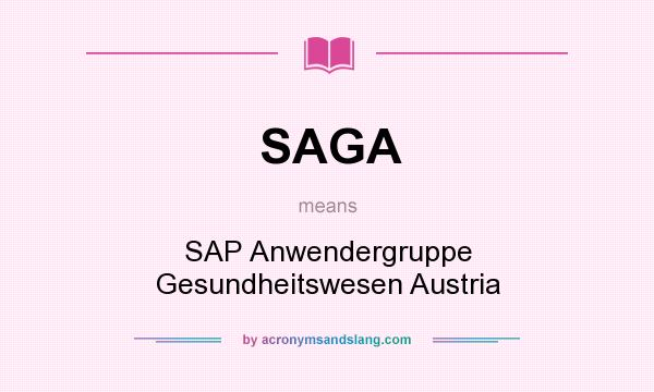 What does SAGA mean? It stands for SAP Anwendergruppe Gesundheitswesen Austria
