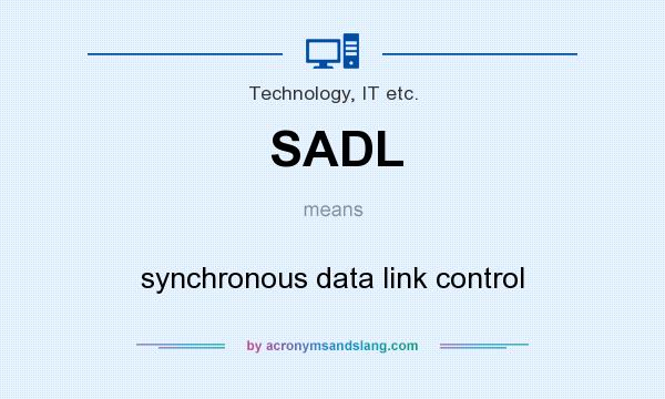 What does SADL mean? It stands for synchronous data link control