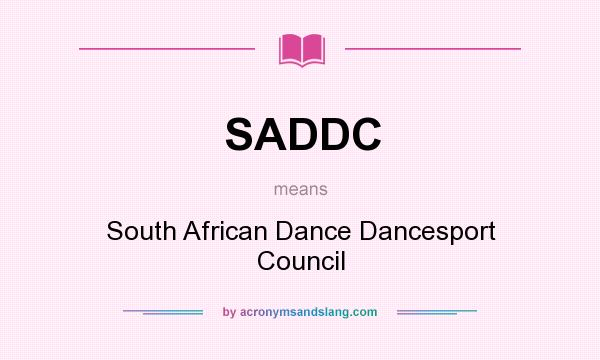 What does SADDC mean? It stands for South African Dance Dancesport Council