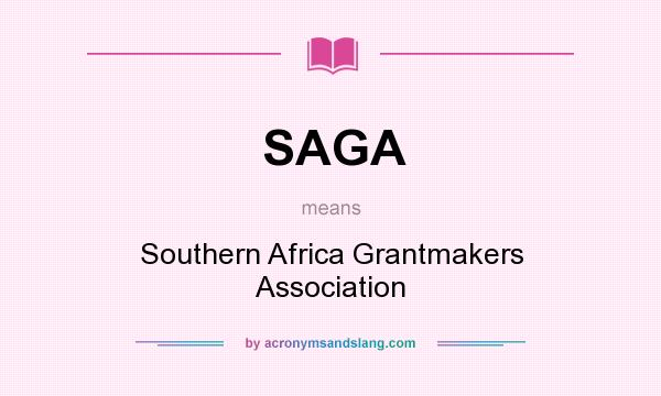 What does SAGA mean? It stands for Southern Africa Grantmakers Association