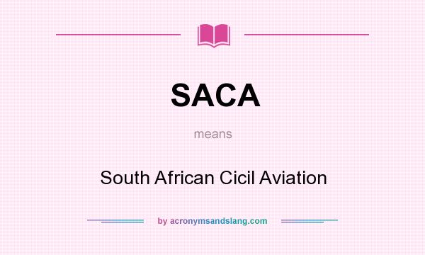 What does SACA mean? It stands for South African Cicil Aviation