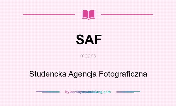 What does SAF mean? It stands for Studencka Agencja Fotograficzna