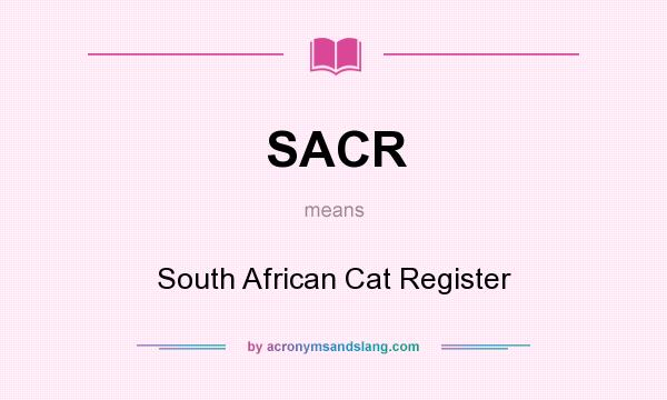 What does SACR mean? It stands for South African Cat Register