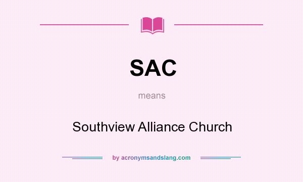 What does SAC mean? It stands for Southview Alliance Church