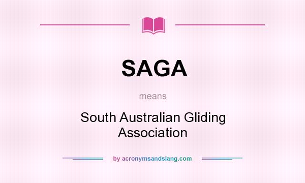 What does SAGA mean? It stands for South Australian Gliding Association