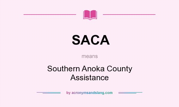 What does SACA mean? It stands for Southern Anoka County Assistance