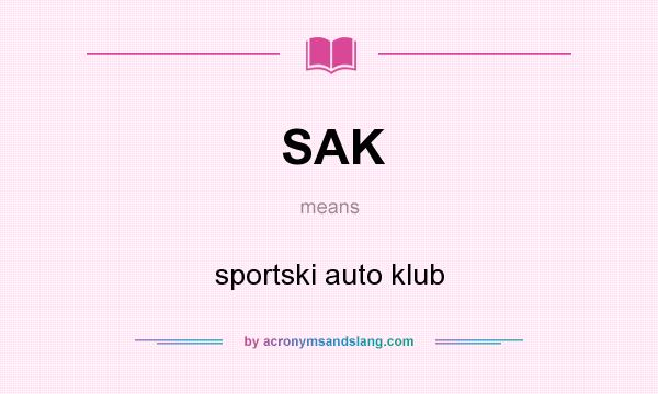 What does SAK mean? It stands for sportski auto klub