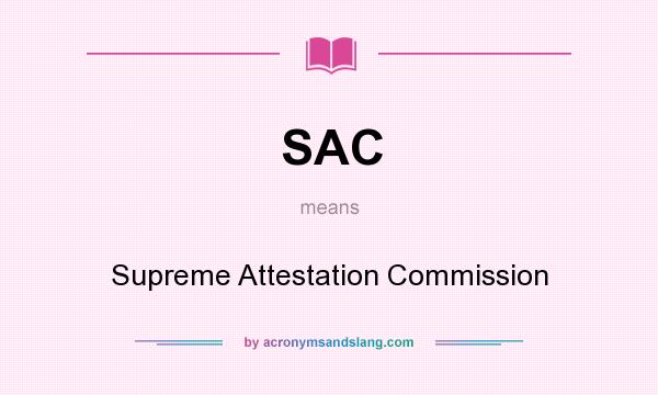 What does SAC mean? It stands for Supreme Attestation Commission