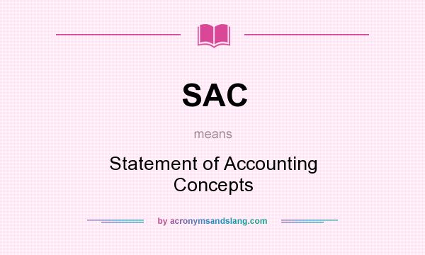 What does SAC mean? It stands for Statement of Accounting Concepts