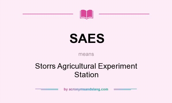 What does SAES mean? It stands for Storrs Agricultural Experiment Station
