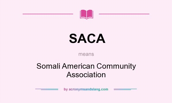 What does SACA mean? It stands for Somali American Community Association