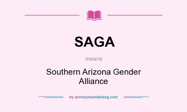 What does SAGA mean? It stands for Southern Arizona Gender Alliance